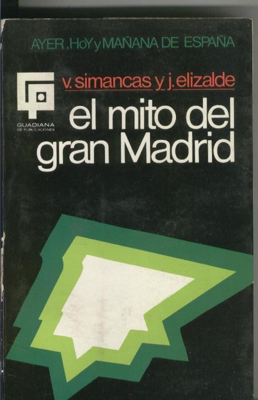 El mito del gran Madrid (cubierta con roces en sus cantos)