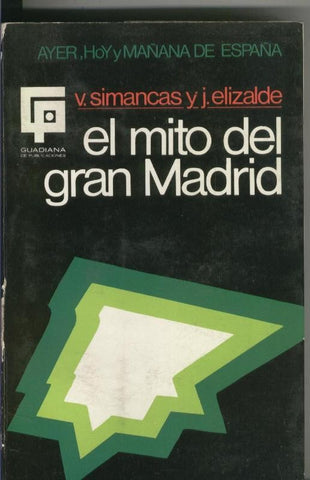 El mito del gran Madrid (cubierta con roces en sus cantos)