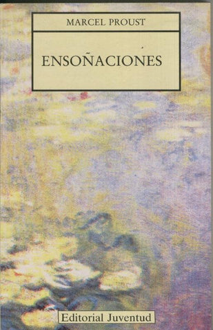 Ensoñaciones de Marcel Proust