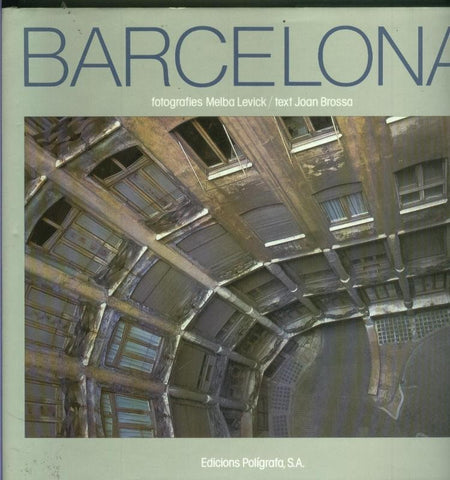Barcelona fotografies de Melba Levic y text de Joan Brossa