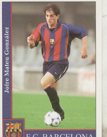 Cromos: Liga 2002: F.C.Barcelona: Jofre Mateu Gonzalez