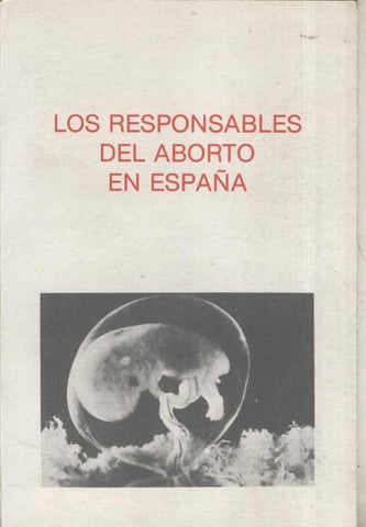 Los responsables del aborto en España