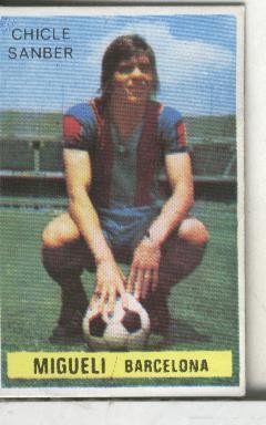 Cromos: Chicle Sanber: liga 74-75: Miguel del Barcelona