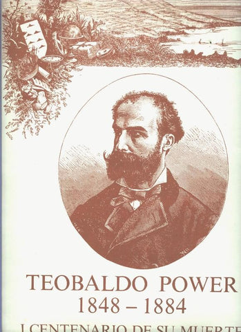 Teobaldo Power 1848-1884: I centenario de su muerte