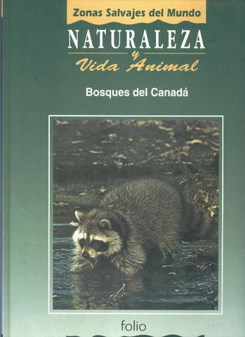 Naturaleza y vida animal: Bosques del canada tomo primero