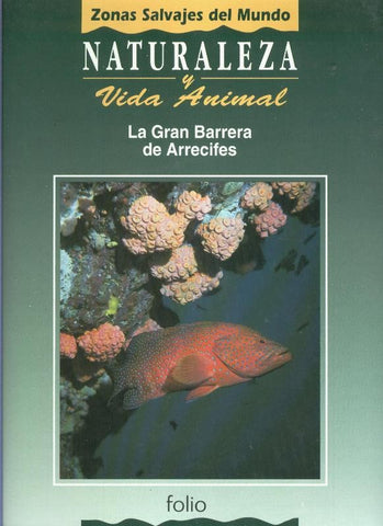 Naturaleza y vida animal: La gran barrera de arrecife, tomo primero