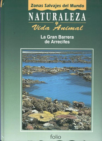 Naturaleza y vida animal: La gran barrera de arrecife, tomo tercero