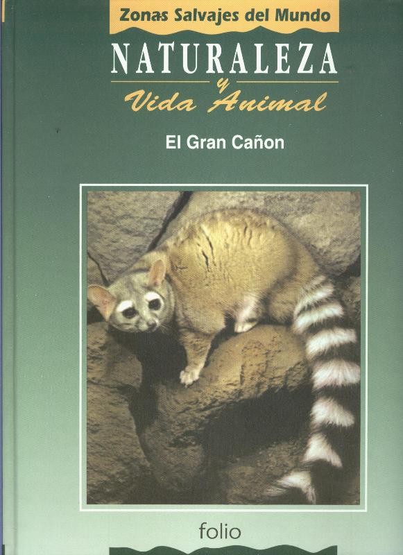 Naturaleza y vida animal: El gran cañon, tomo segundo