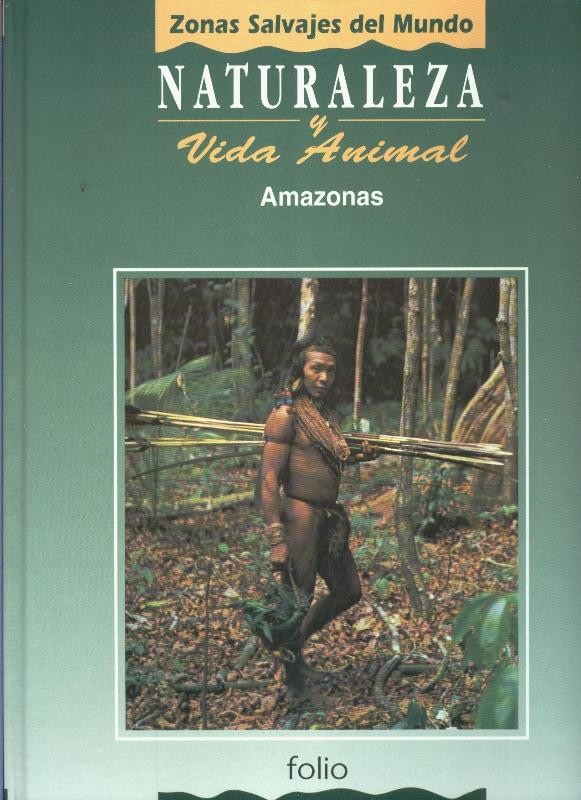 Naturaleza y vida animal: Amazonas tomo tercero