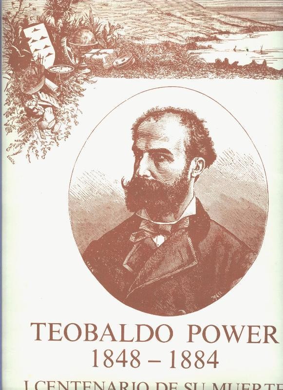 Teobaldo Power 1848-1884: I centenario de su muerte