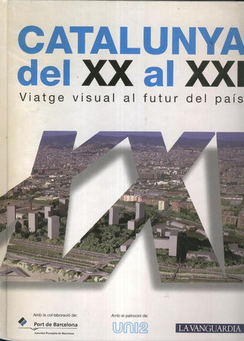 Catalunya del XX al XXI. Viatge visual al futur del pais (faltan las fotos pagina 29 y 57)
