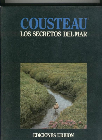 Cousteau: Los secretos del mar: Enciclopedia del mar tomo 3