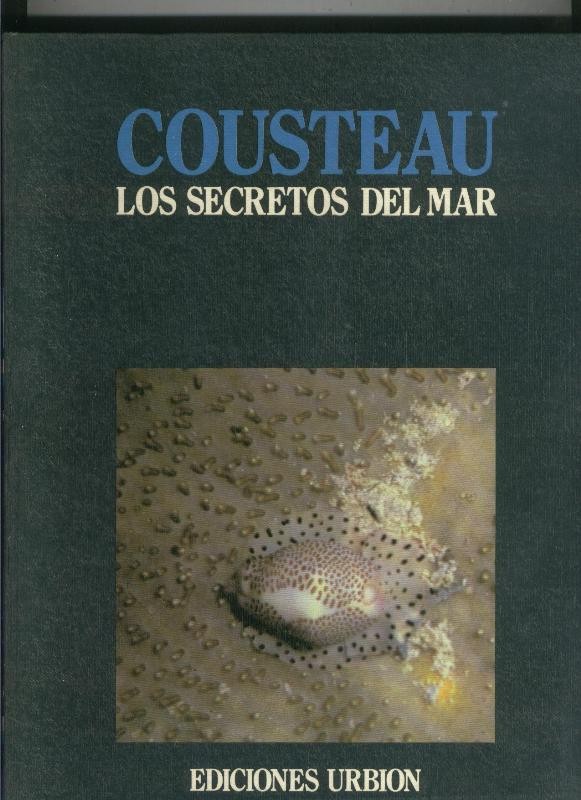 Cousteau: Los secretos del mar: Enciclopedia del mar tomo 5