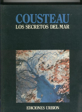 Cousteau: Los secretos del mar: Enciclopedia del mar tomo 2