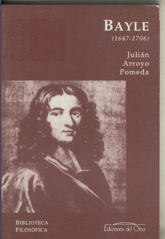 Biblioteca Filosofica:_ Bayle ( 1647- 1706 )