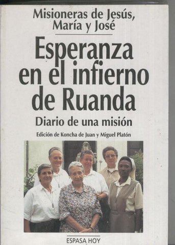 Misioneras de Jesus,Maria y Jose. Esperanza en el infierno de Ruanda