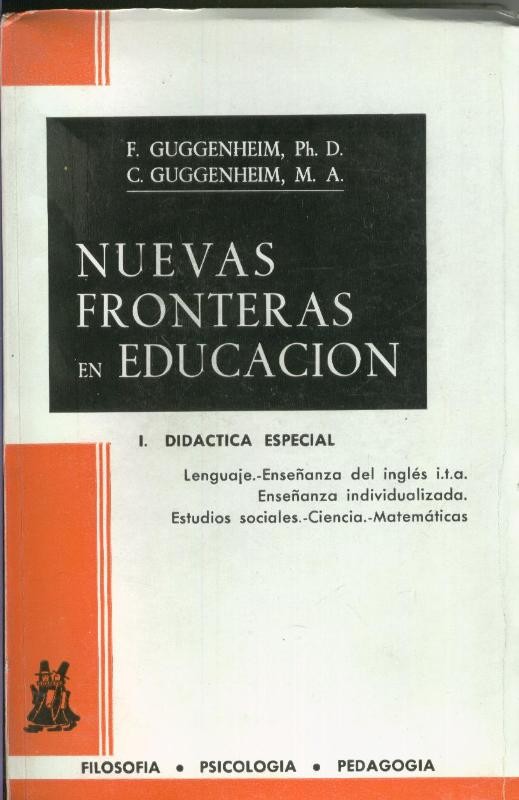 Nuevas fronteras en educacion Tomo I : Didctica especial: Lenguaje, enseñanza del ingles i.t.a.