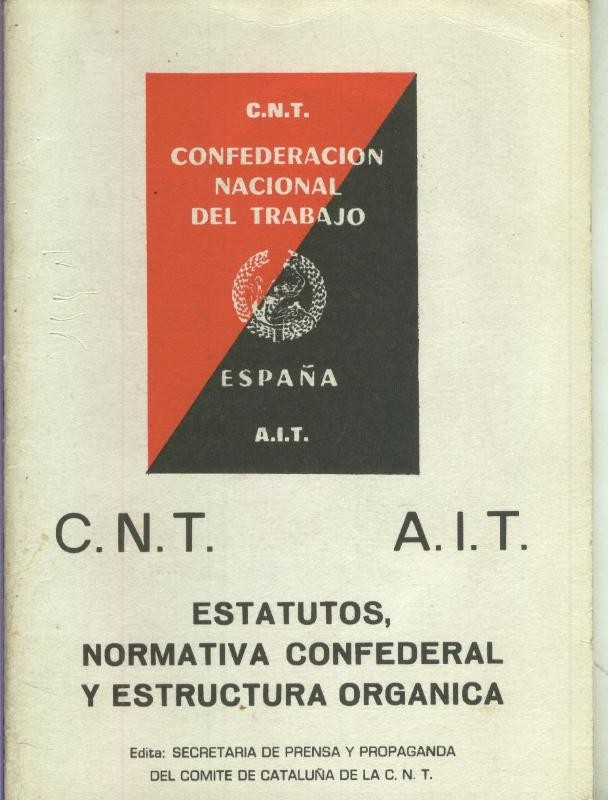 C.N.T: Estatutos, Normativa confederal y estructura organica