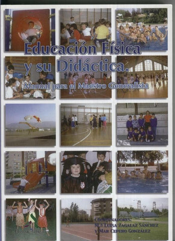 Educacion Fisica y su didactica. Manual para el maestro generalista