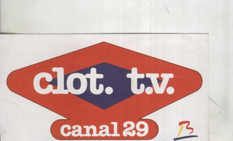 Postal: Clot.TV. canal 29, pegatina promocional canal TV
