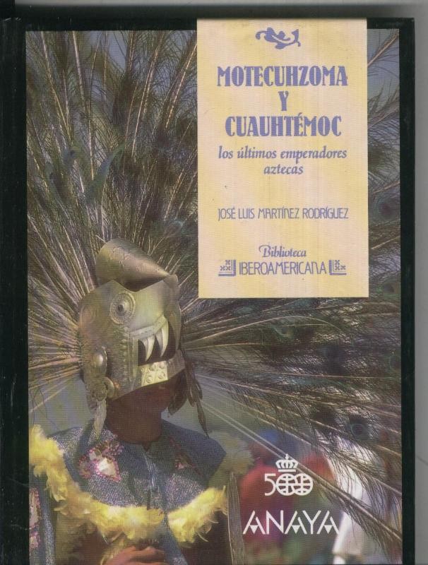 Biblioteca Iberoamericana numero 19: Motecuhzoma y Cuauhtemoc