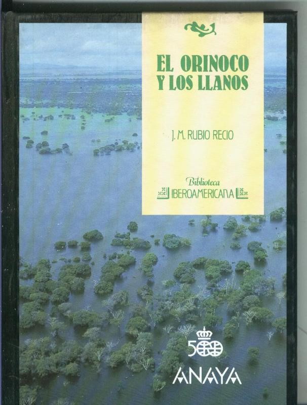 Biblioteca Iberoamericana numero 09: El orinoco y los llanos