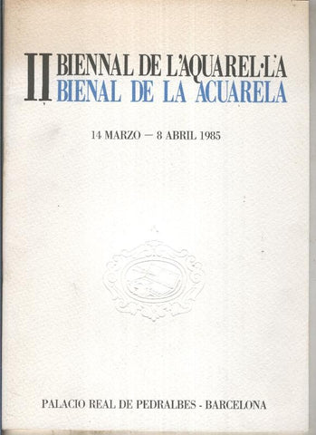 II Bienal de la Acuarela 14 marzo al 8 abril 1985