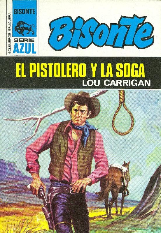 Bisonte serie azul : El pistolero y la soga