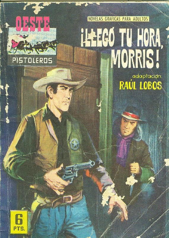 Oeste Pistoleros numero 081: Llego tu hora Morris