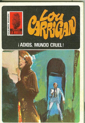 La Huella numero 078: Adios, mundo cruel