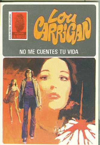 La Huella numero 101: No me cuentes tu vida