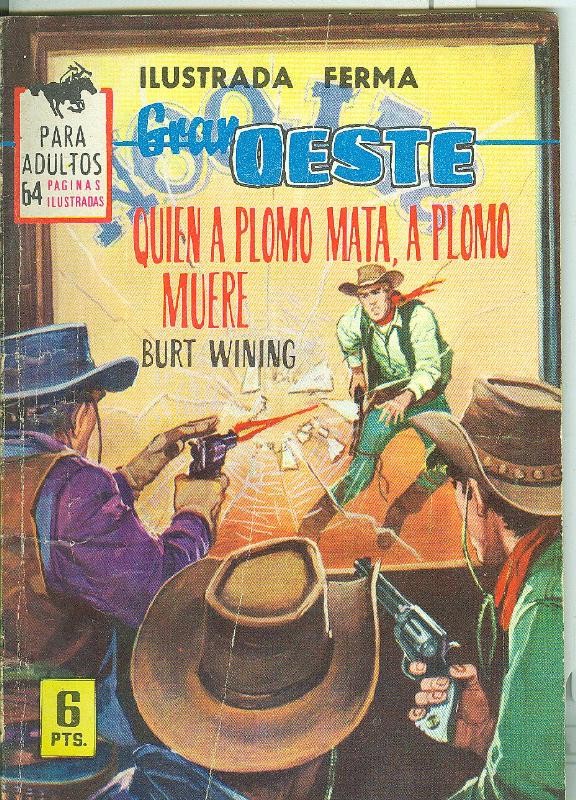 Gran Oeste numero 317: Quien a plomo mata, a plomo muere