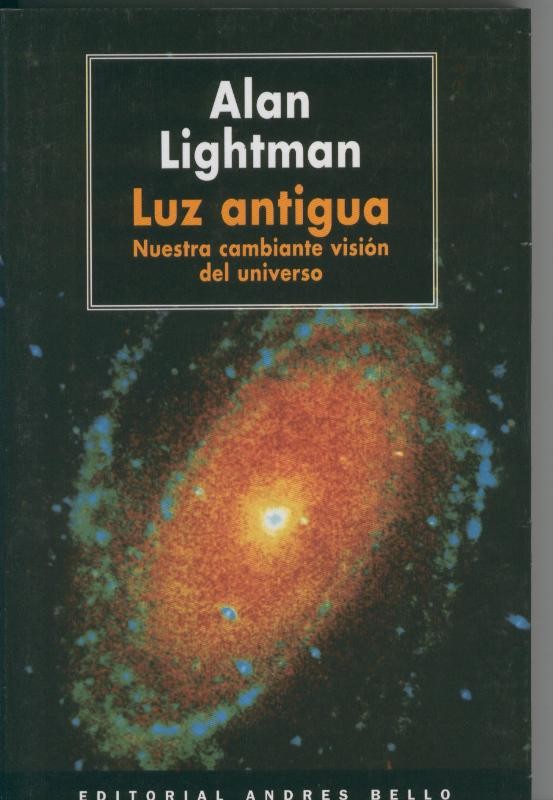 Luz antigua: nuestra cambiante vision del universo