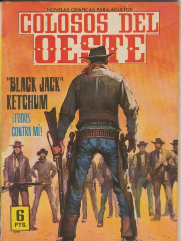 Colosos del Oeste numero 016: Black Jack Ketchum: todos contra mi