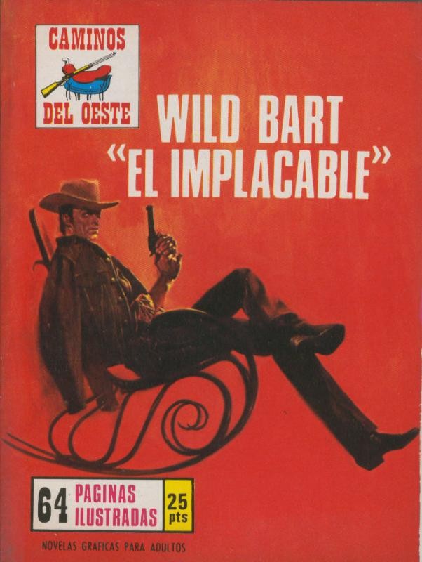 Caminos del oeste numero ? : Wild Bart el implacable