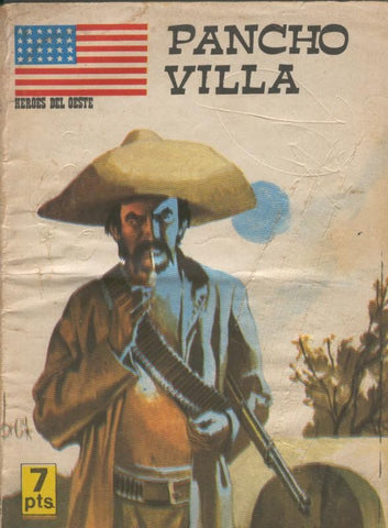 Heroes del oeste numero 12 : Pancho Villa