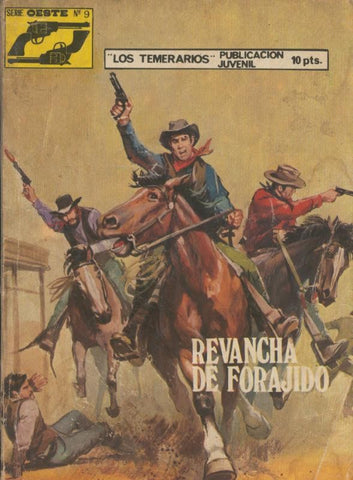 Los Temerarios serie Oeste numero 09: Revancha de forajido