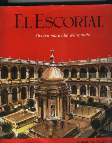El Escorial Octava maravilla del mundo