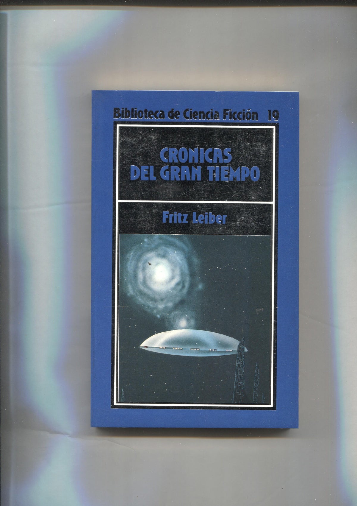 Biblioteca de Ciencia Ficcion numero 19: Cronicas del gran tiempo