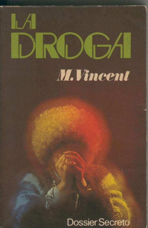 La droga, dossier secreto