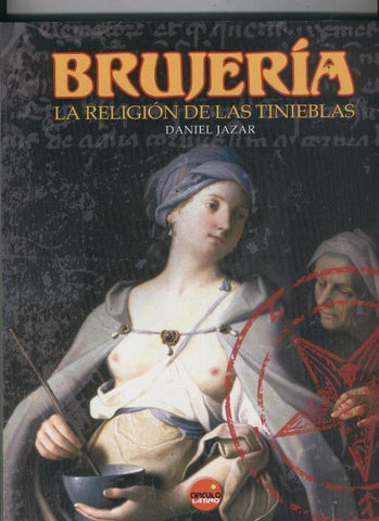 Brujeria, la religion de las tinieblas