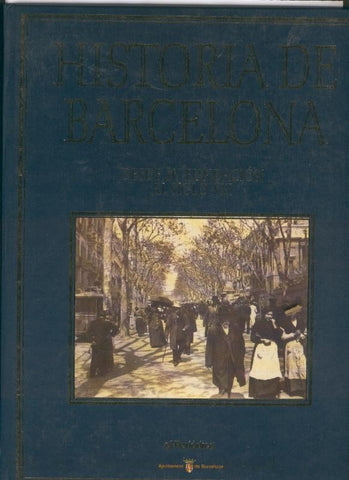 Historia de Barcelona. Desde su fundacion al siglo XXI