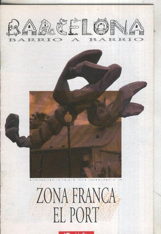 Barcelona barrio a barrio: Zona Franca, El Port