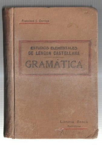 Estudios elementales de lengua castellana - Gramatica -