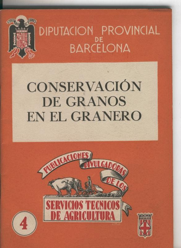 Servicios Tecnicos de Agricultura numero 04: Conservacion de granos en el granero