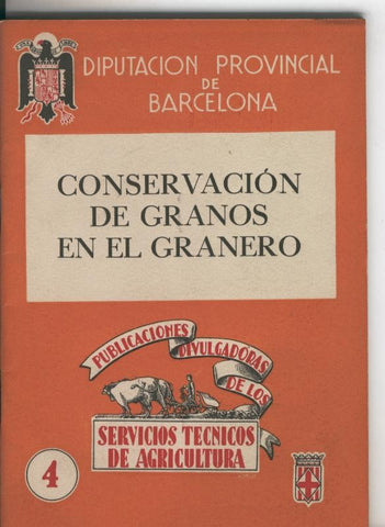 Servicios Tecnicos de Agricultura numero 04: Conservacion de granos en el granero