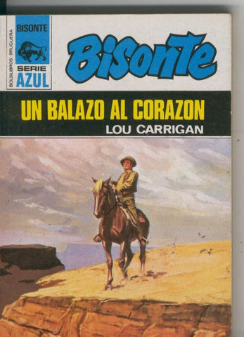 Bisonte serie azul numero 256: Un balazo al corazon