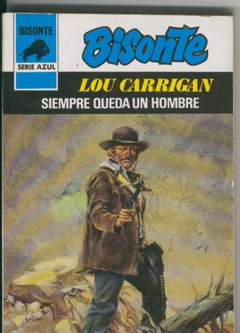 Bisonte serie azul numero 520: Siempre queda un hombre