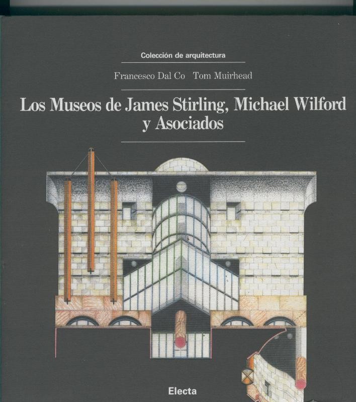 Artquitectura: Los museos de James Stirling, Michael Wilford y Asociados