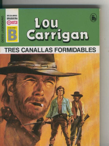 Oeste legendario: Tres canallas formidables